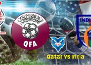 Prediksi Qatar vs India, Kualifikasi Piala Dunia 11 Juni 2024
